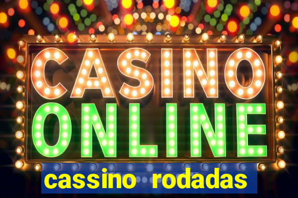 cassino rodadas gratis sem deposito